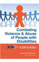 Combating Violence and Abuse of People with Disabilities: A Call to Action