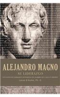 Alejandro magno su liderazgo