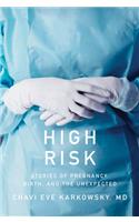 High Risk - Stories of Pregnancy, Birth, and the Unexpected