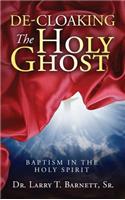 De-Cloaking the Holy Ghost