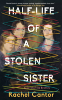 Half-life Of A Stolen Sister