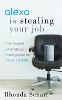 Alexa is Stealing Your Job
