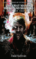 Gray Man of Smoke and Shadows