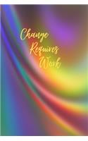 Change Requires Work: Gratitude Journal