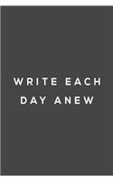 Write each day anew
