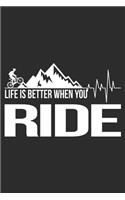 Life is Better When You ride