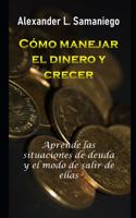 Cómo Manejar El Dinero Y Crecer