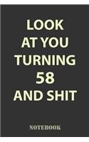 Look At You Turning 58 and Shit