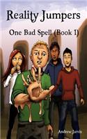 Reality Jumpers Series (Book 1) ONE BAD SPELL