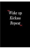 Wake Up Kickass Repeat