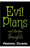 Evil Plans and Random Thoughts Office Notebook/Journal For Women/Men/Boss/Coworkers/Colleagues/Students