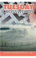 Tuesday Crosswords: Word Masters Edition Vol 1