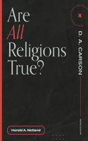 Are All Religions True?