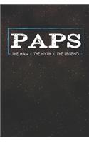 Paps The Man The Myth The Legend: Family life Grandpa Dad Men love marriage friendship parenting wedding divorce Memory dating Journal Blank Lined Note Book Gift