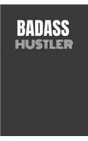Badass Hustler: BADASS HUSTLER Side hustle entrepreneur lined notebook gift.
