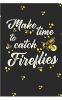 Make Time To Catch Fireflies: 2020 Weekly Planner For Positive People