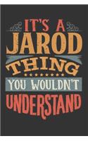Its A Jarod Thing You Wouldnt Understand