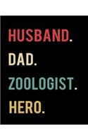 Husband Dad Zoologist Hero