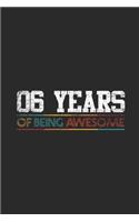 6 Years Of Being Awesome: Dotted Bullet Grid Notebook / Journal (6 X 9 -120 Pages) - Birthday Gift Idea for Boys And Girls