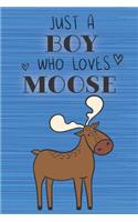 Just a Boy Who Loves Moose