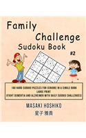 Family Challenge Sudoku Book #2: 100 Hard Sudoku Puzzles For Seniors In A Single Book--Large Print (Fight Dementia And Alzheimer With Daily Sudoku Challenges)
