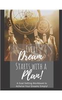 Every Dream Starts With a Plan