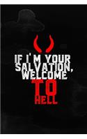 If I'm Your Salvation, Welcome To Hell