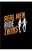 Real men ride twins