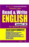 Preston Lee's Read & Write English Lesson 1 - 20 For Bosnian Speakers: (Preston Lee's English for Bosnian Speakers)