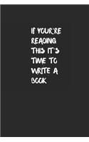 If your're reading this it's time to write a book
