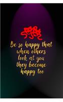 Be So Happy That When Others Look At You They Become Happy Too: Notebook Journal Composition Blank Lined Diary Notepad 120 Pages Paperback Blue And Purple Light Actor