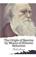 The Origin of Species by Means of Natural Selection