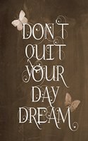 Chalkboard Journal - Don't Quit Your Daydream (Brown): 100 page 6" x 9" Ruled Notebook: Inspirational Journal, Blank Notebook, Blank Journal, Lined Notebook, Blank Diary(4 Chalkboard Notebook Journals)