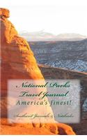 National Parks Travel Journal: 6 X 9, 100 Page, Cream Paper, Lined Blank Paperback Notebook to Record Your Journeys