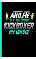 Athlete By Design Kickboxer By Choice