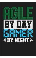 Agile By Day Gamer By Night
