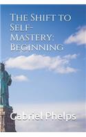 The Shift to Self-Mastery