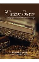 Cacao Source: An Emerging Sustainable Chocolate Landscape(1 1)