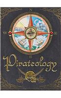 Pirateology - The Sea Journal of Captain William Lubber, Pirate Hunter General, Boston, Massachusetts