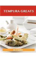Tempura Greats: Delicious Tempura Recipes, the Top 41 Tempura Recipes
