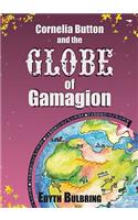 Cornelia Button and the Globe of Gamagion