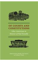 Of Courts and Constitutions