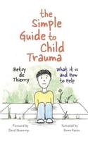The Simple Guide to Child Trauma
