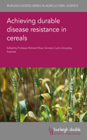 Achieving Durable Disease Resistance in Cereals