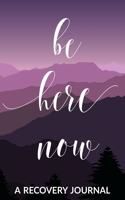 Be Here Now