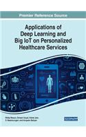 Applications of Deep Learning and Big IoT on Personalized Healthcare Services