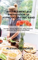 ARRANGEMENT and PREPARATION OF HYPNOTIC GASTRIC BAND