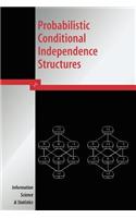 Probabilistic Conditional Independence Structures: (English)
