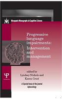 Progressive Language Impairments: Intervention and Management