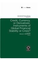 Credit, Currency or Derivatives